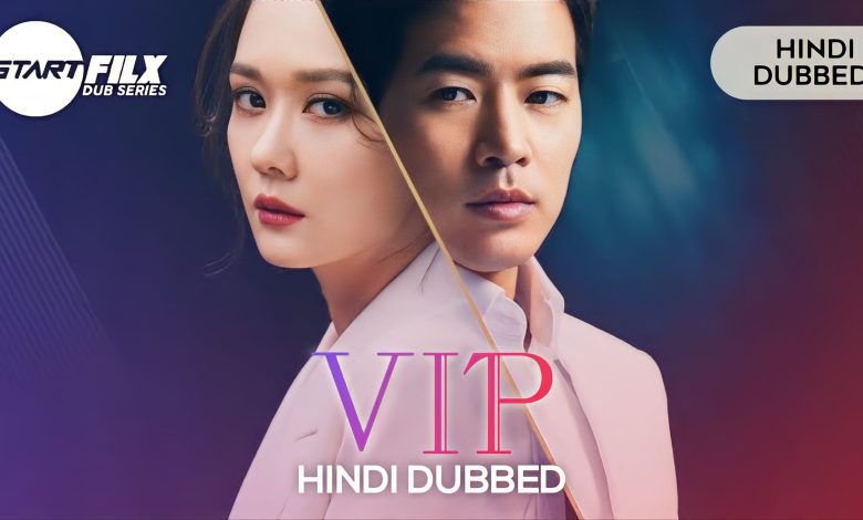 VIP (HINDI DUBBED) | STARFILX | COMPLETE | FIXED 1 1704203540334