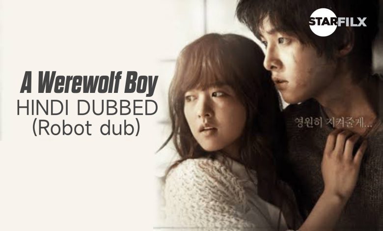A Werewolf Boy (Hindi DUBBED) | starfilx | complete | Fixed 1 20220129 215150