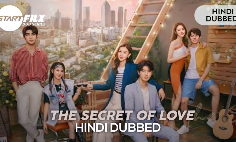 The Secret of Love (Hindi Dubbed) | complete | starfilx 1 1663511364670