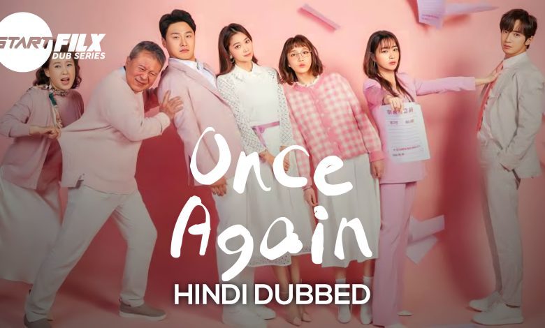 Once Again (HINDI DUBBED) | ep 46 to 50 add | STARFILX 1 1665252988260
