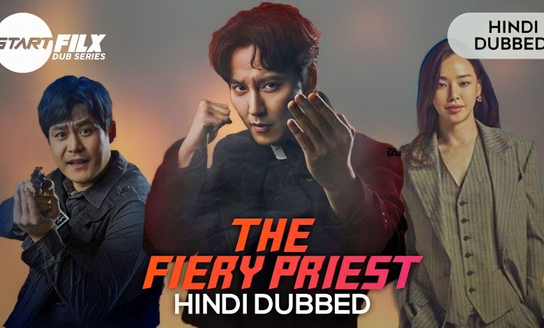 The Fiery Priest (HINDI DUBBED) | STARFILX | COMPLETE | 1 1669192203179