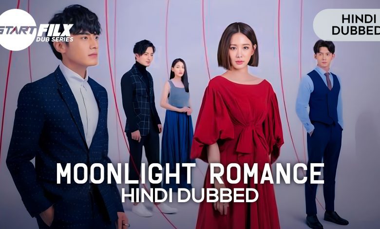 Moonlight Romance (hindi duubed) | Starfilx | Complete 1 1675099852302