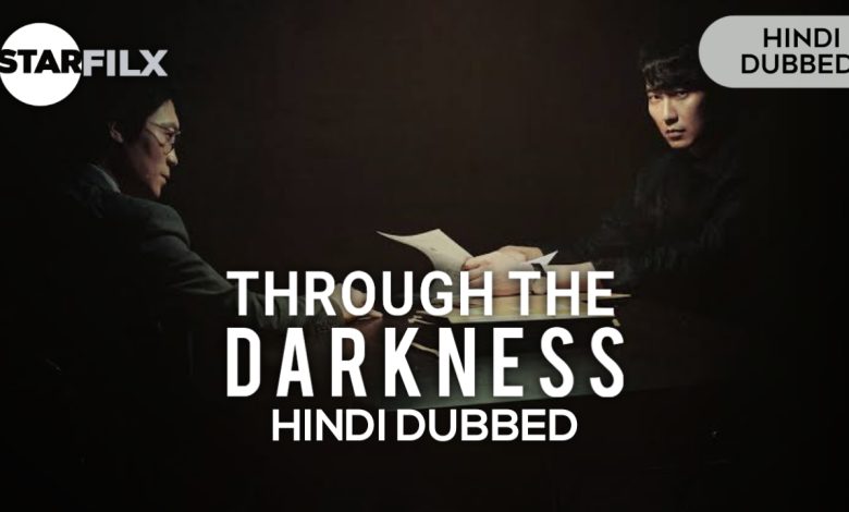 Through the Darkness (hindi dubbed) | starfilx 1 20220614 213419