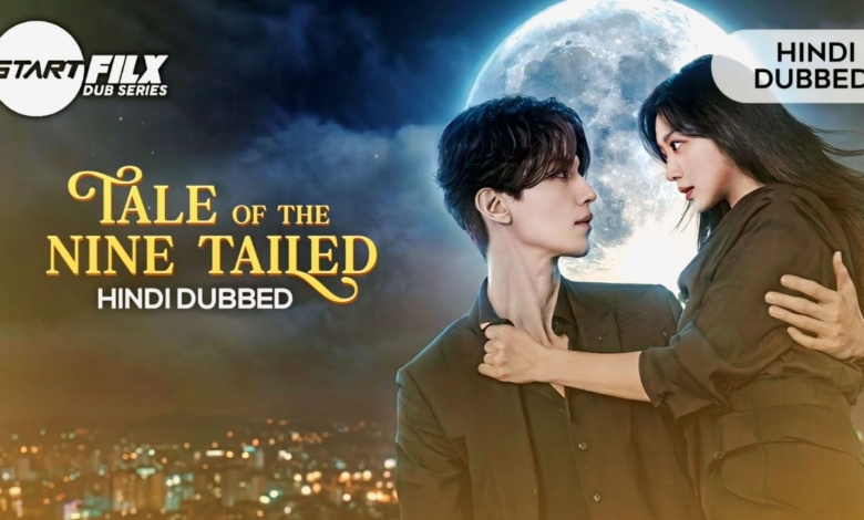 Tale of the Nine Tailed (HINDI DUBBED) | STARFILX | complete 1 Tale of the Nine Tailed (HINDI DUBBED) | STARFILX | complete