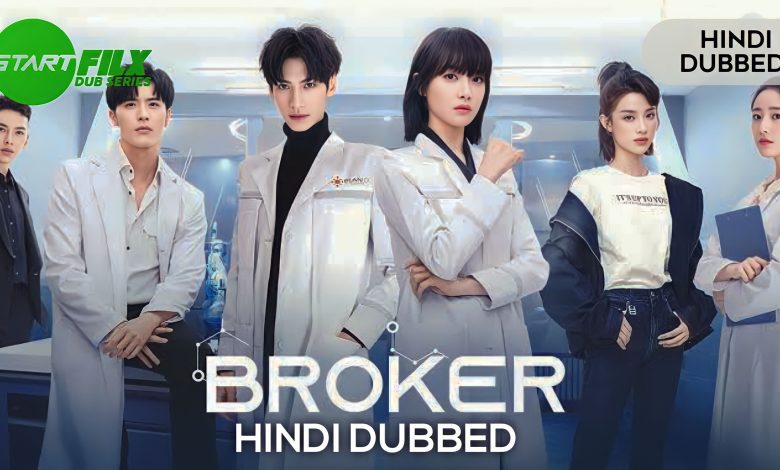 Broker (HINDI DUBBED) | starfilx | 17-18 ep add 1 1680715970041