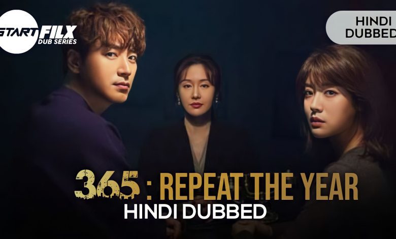 365: Repeat the Year (HINDI DUBBED) | starfilx | complete | 1 1688484839951