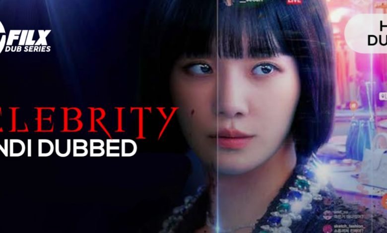 Celebrity (HINDI DUBBED) | Starfilx | complete 1 20230702 222912