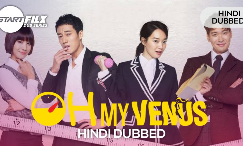 Oh My Venus (HINDI DUBBED) | starfilx | complete 1 20230712 204151