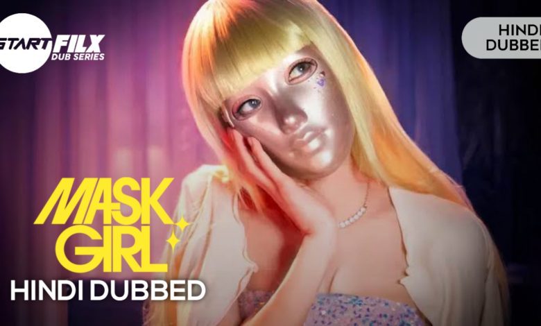 Mask Girl (HINDI DUBBED) | starfilx | complete 1 20230819 233050
