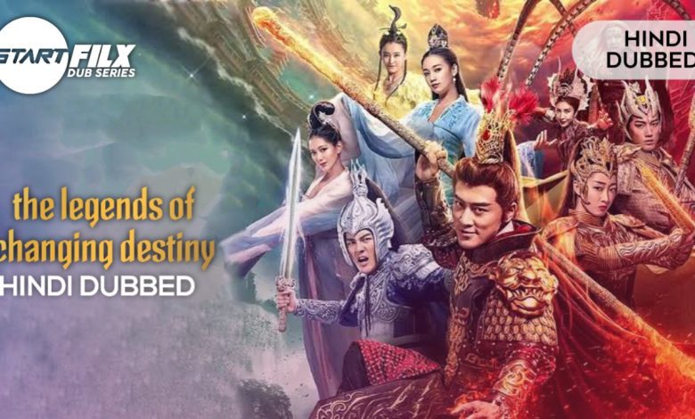 The Legends of Changing Destiny (HINDI DUBBED) | STARFILX | Complete 1 20231222 215054