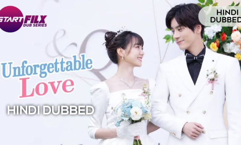 Unforgettable Love (HINDI DUBBED) | STARFILX | IKD | ep 12 add 1 20240228 164911