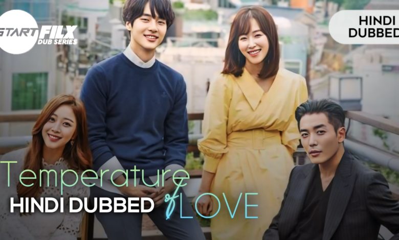 Temperature of Love (HINDI DUBBED) | STARFILX | complete 1 20240320 180256