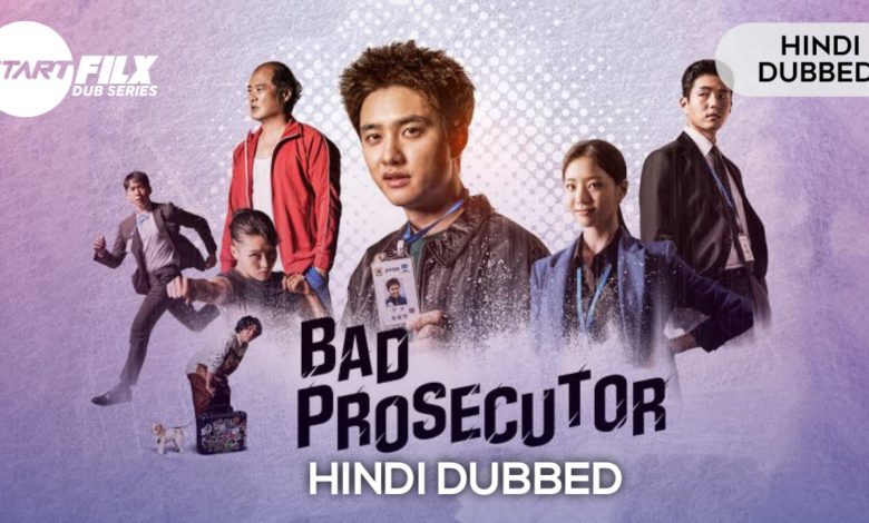 Bad Prosecutor (HINDI DUBBED) | STARFILX | complete 1 Bad Prosecutor