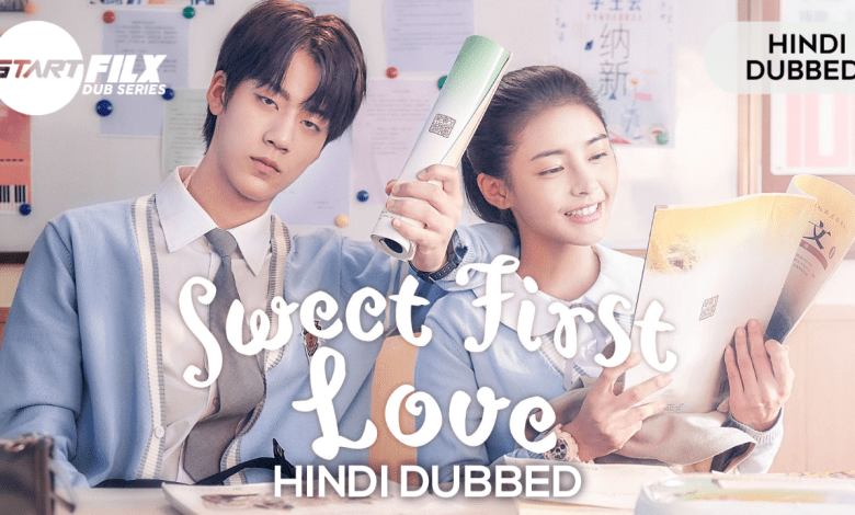 Sweet First Love (HINDI DUBBED) | starfilx | complete 1 Sweet First Love