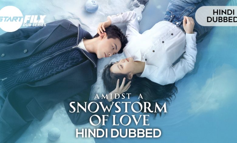 Amidst a Snowstorm of Love (HINDI DUBBED) | starfilx | complete 1 Amidst a Snowstorm of Love
