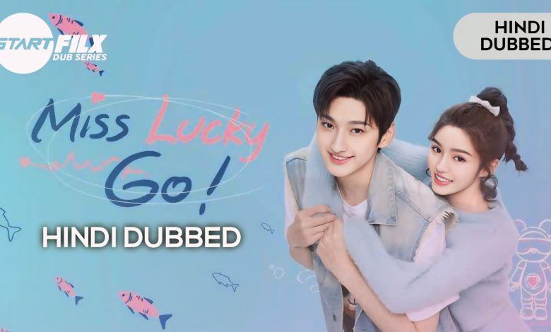 Miss Lucky Go ! (HINDI DUBBED) | STARFILX | COMPLETE 1 Miss Lucky Go !