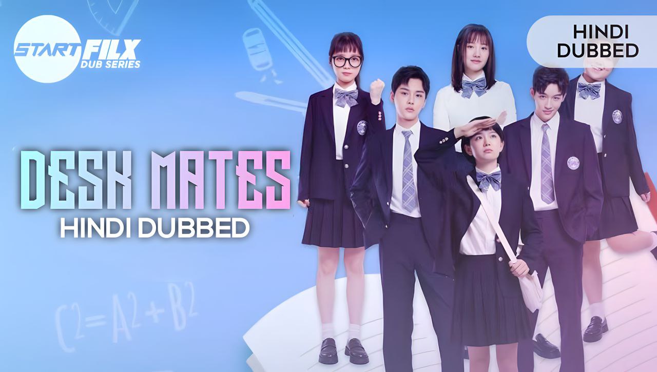 Desk mates (HINDI DUBBED) | starfilx | complete