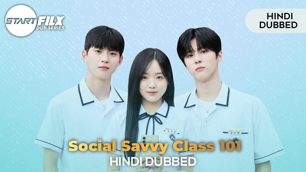 Social Savvy Class 101 (HINDI DUBBED) | STARFILX | ep 4 add 2 Social Savvy Class 101 (HINDI DUBBED) | STARFILX |
