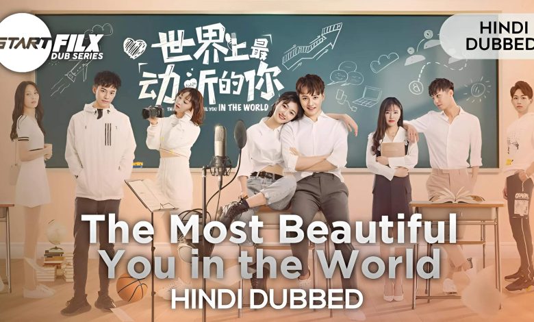 The Most Beautiful You in the World (HINDI DUBBED) | STARFILX | complete | 1 The Most Beautiful You in the World