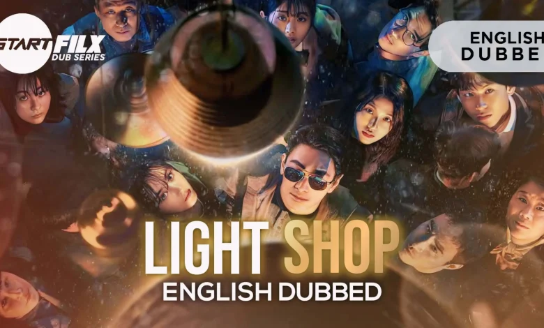 Light Shop (ENGLISH DUBBED) | STARFILX | s1 comeplete 1 Light Shop (ENGLISH DUBBED) | STARFILX |