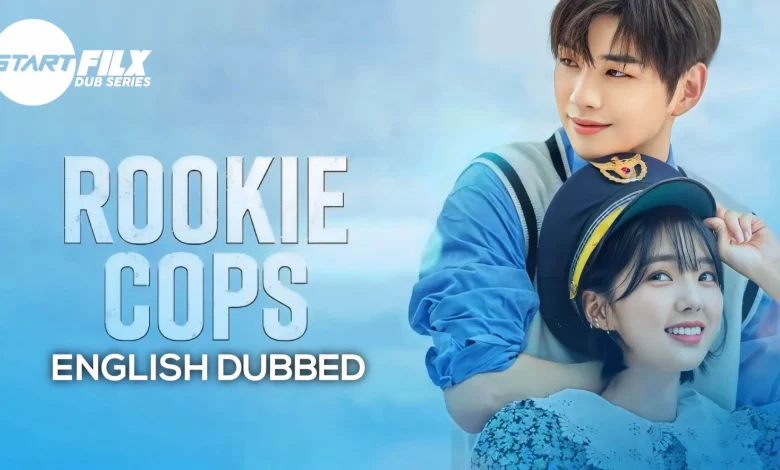 Rookie Cops (ENGLISH DUBBED) | STARFILX | complete 1 Rookie Cops (ENGLISH DUBBED) | STARFILX | complete