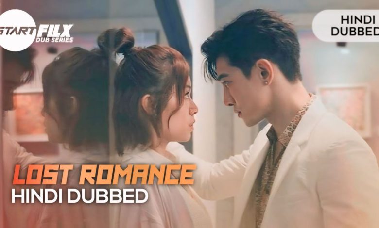 Lost Romance (HINDI DUBBED) | STARFILX | complete 1 Lost Romance (HINDI DUBBED) | STARFILX | complete