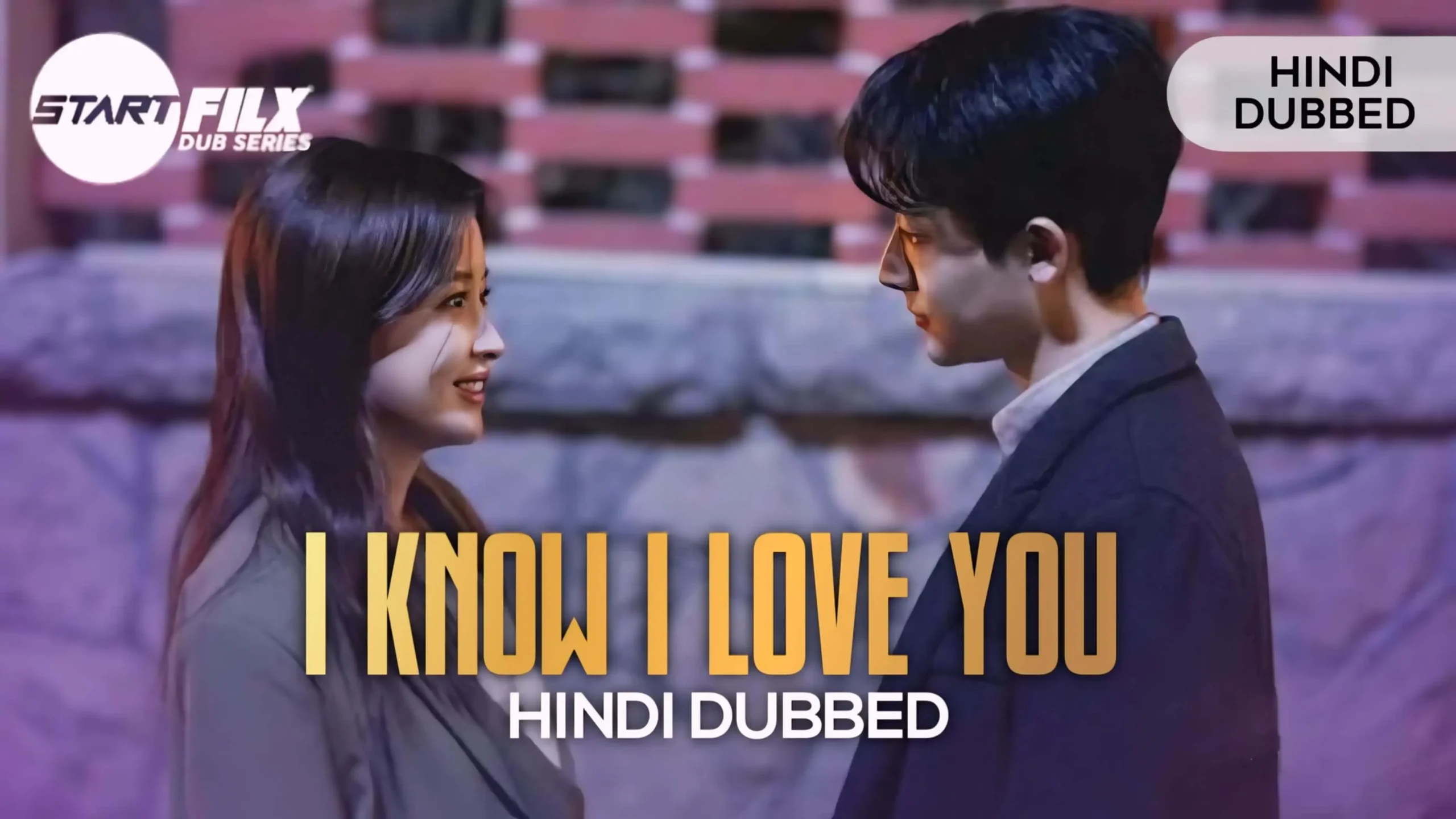 I Know I Love You (HINDI DUBBED) | STARFILX | complete |