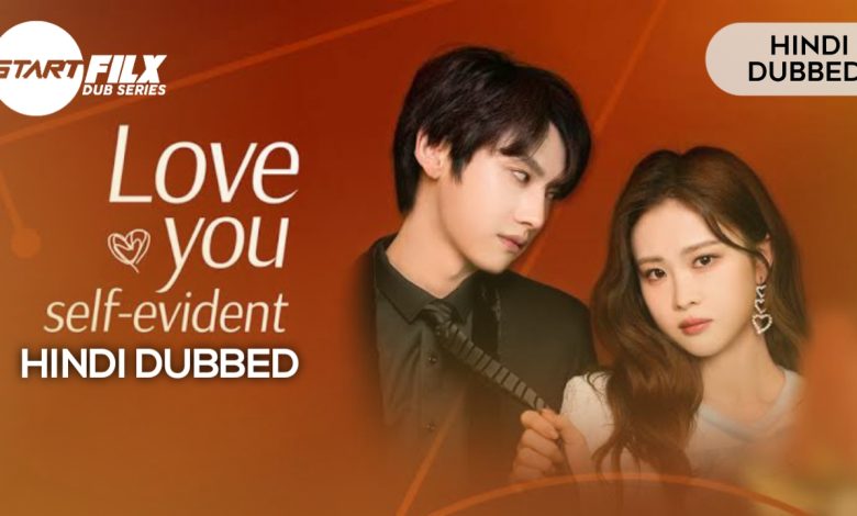 Love You Self-Evident (HINDI DUBBED) | STARFILX | complete 1 Love You Self-Evident (HINDI DUBBED) | STARFILX |