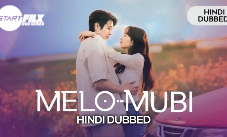 Melo Mubi (HINDI DUBBED) | STARFILX | COMPLETE 1 Melo Mubi