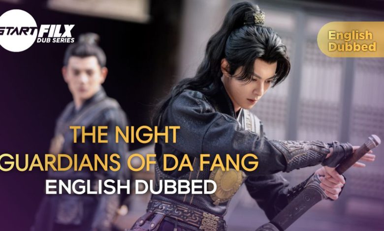 The Night Guardians of Da Feng (ENGLISH DUBBED) | starfilx | complete 1 The Night Guardians of Da Feng (English dubbed) starfilx