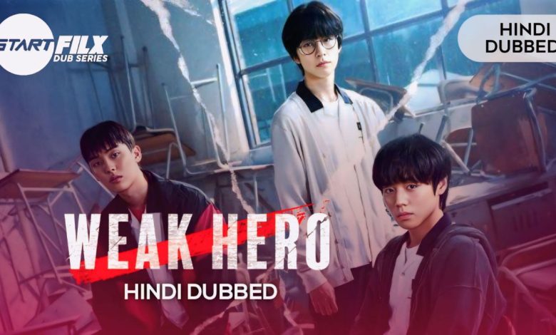 Weak Hero Class 1 (HINDI DUBBED) | STARFILX | complete 1 Weak Hero Class 1 (HINDI DUBBED) | STARFILX | complete