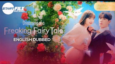 Dreaming of a Freaking Fairytale (ENGLISH DUBBED) | STARFILX | complete