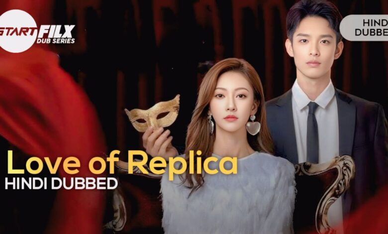 Love of Replica (HINDI DUBBED) | STARFILX | complete 1 photo 2025 05 21 23 32 29