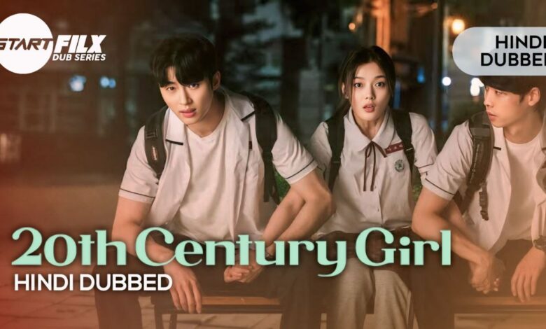 20th Century Girl (HINDI DUBBED) | STARFILX | complete 1 20th Century Girl (HINDI DUBBED) | STARFILX | complete