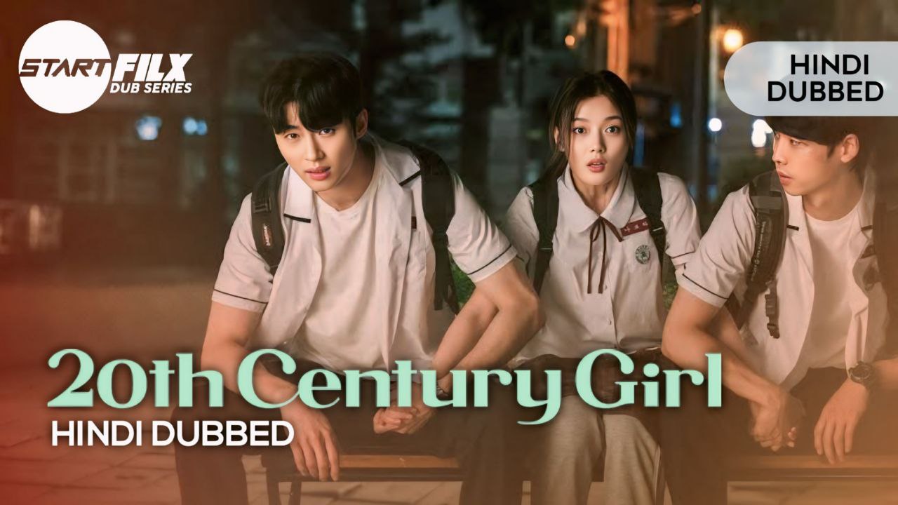 20th Century Girl (HINDI DUBBED) | STARFILX | complete