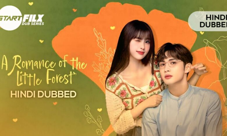 A Romance of the Little Forest (HINDI DUBBED) | STARFILX | complete 1 A Romance of the Little Forest (HINDI DUBBED) | STARFILX | complete
