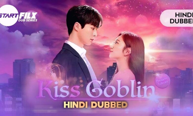 Kiss Goblin (HINDI DUBBED) | STARFILX | complete 1 Kiss Goblin (HINDI DUBBED) | STARFILX | complete