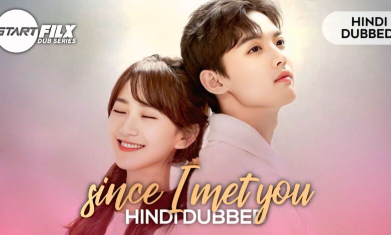Since I Met U (HINDI DUBBED) | STARFILX | complete