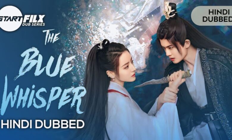 The Blue Whisper (HINDI DUBBED) | STARFILX | complete | fixed 1 The Blue Whisper (HINDI DUBBED) | STARFILX | complete