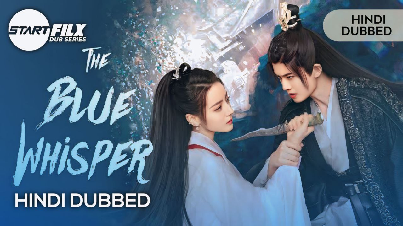 The Blue Whisper (HINDI DUBBED) | STARFILX | complete | fixed 2 The Blue Whisper (HINDI DUBBED) | STARFILX | complete