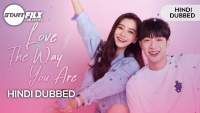 Love the Way You Are (HINDI DUBBED) | STARFILX | COMPLETE 4 Love the Way You Are (HINDI DUBBED) | STARFILX | COMPLETE