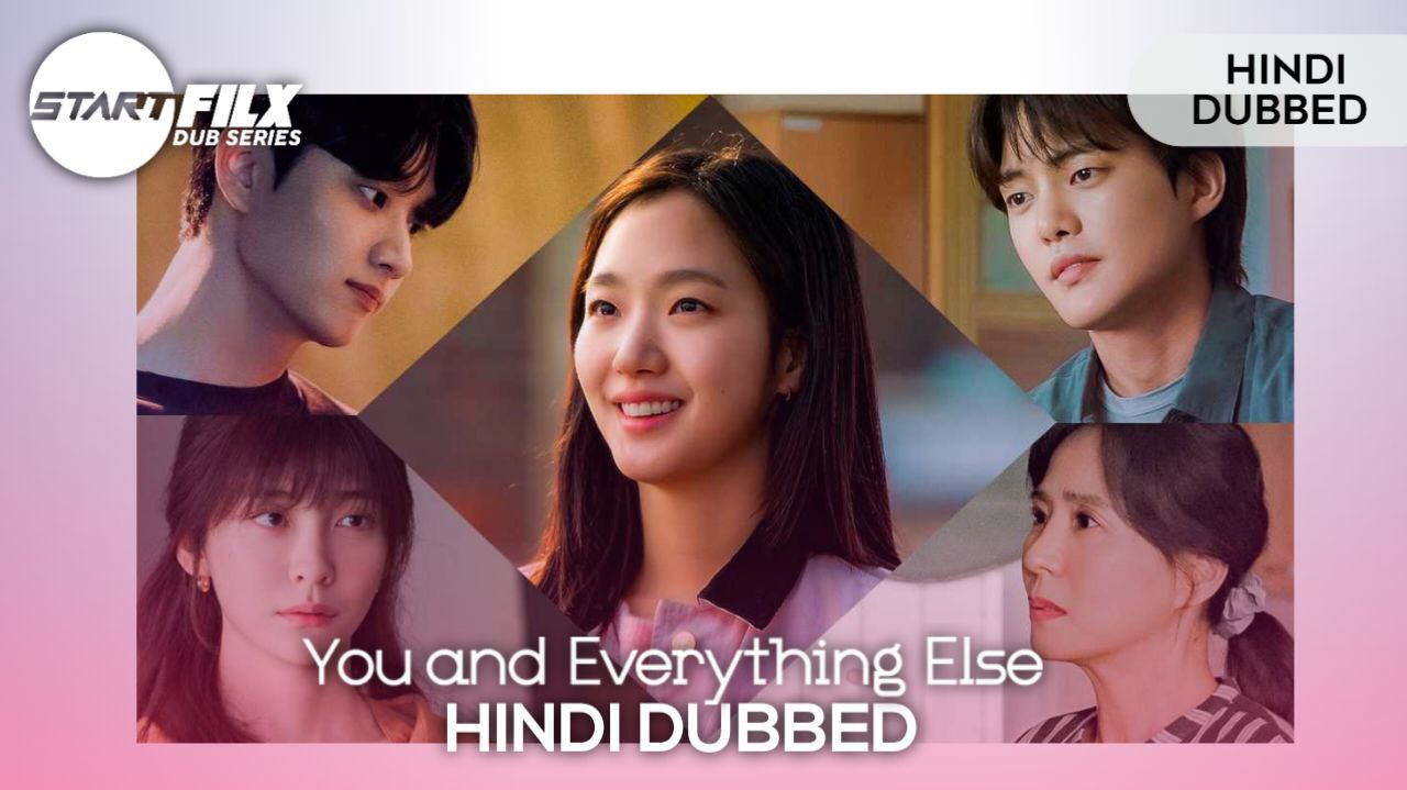 You and Everything Else (HINDI DUBBED) | STARFILX | complete 2 You and Everything Else (HINDI DUBBED) STARFILX complete
