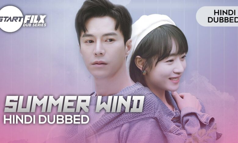 Summer Wind (HINDI DUBBED) | STARFILX | Complete