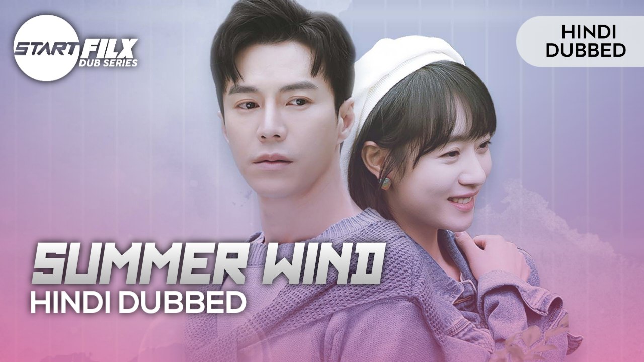 Summer Wind (HINDI DUBBED) | STARFILX | Complete 2 Summer Wind (HINDI DUBBED) | STARFILX | Complete