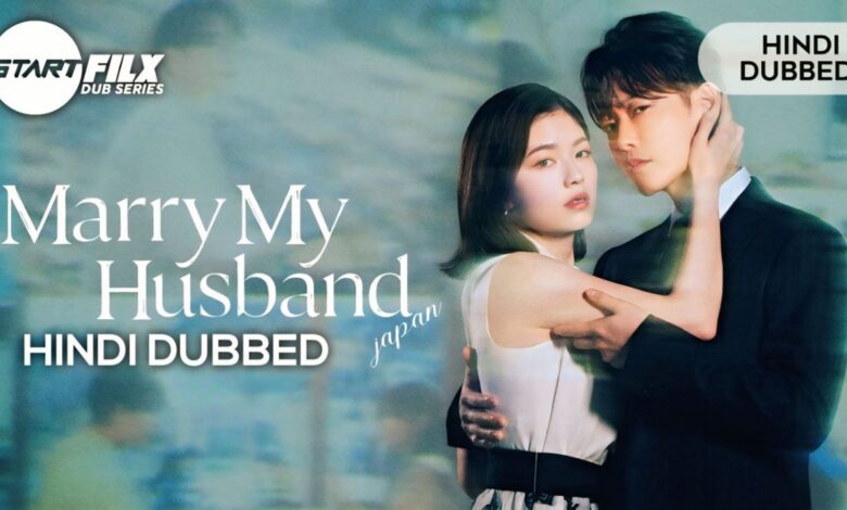 Marry My Husband: Japan (HINDI DUBBED) | STARFILX | complete