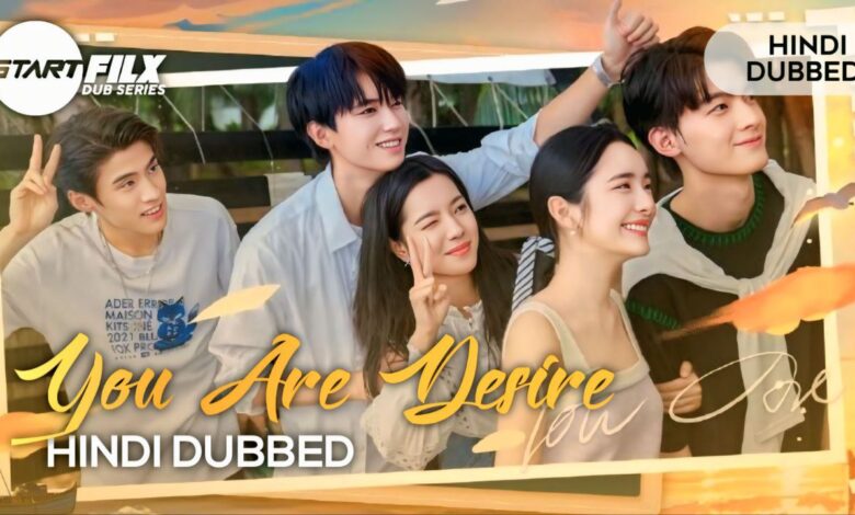 You Are Desire (HINDI DUBBED) | STARFILX | complete