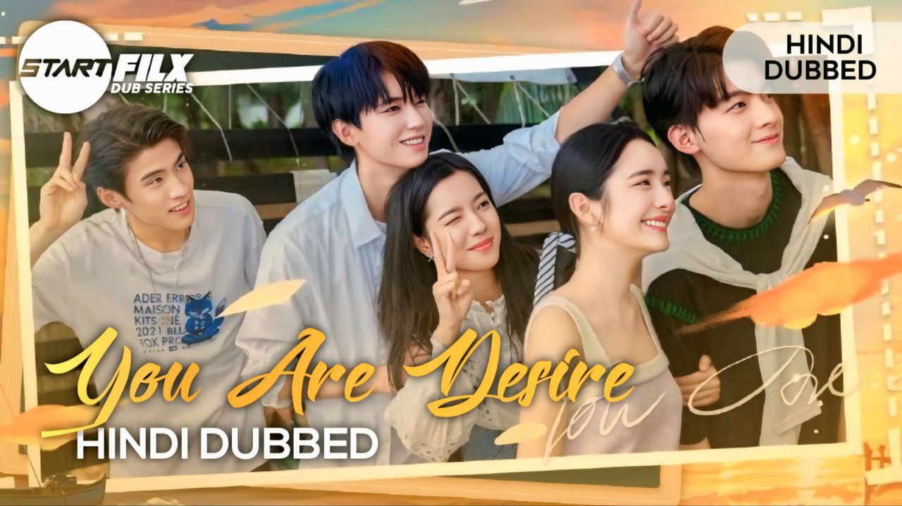 You Are Desire (HINDI DUBBED) | STARFILX | complete 2 You Are Desire (HINDI DUBBED) | STARFILX | complete