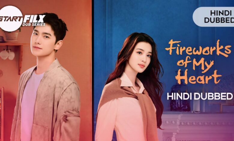 Fireworks of My Heart (HINDI DUBBED) | STARFILX | Complete