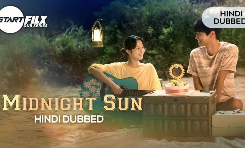 Midnight Sun (HINDI DUBBED) | STARFILX | Complete 1 Midnight Sun (HINDI DUBBED) | STARFILX | Complete