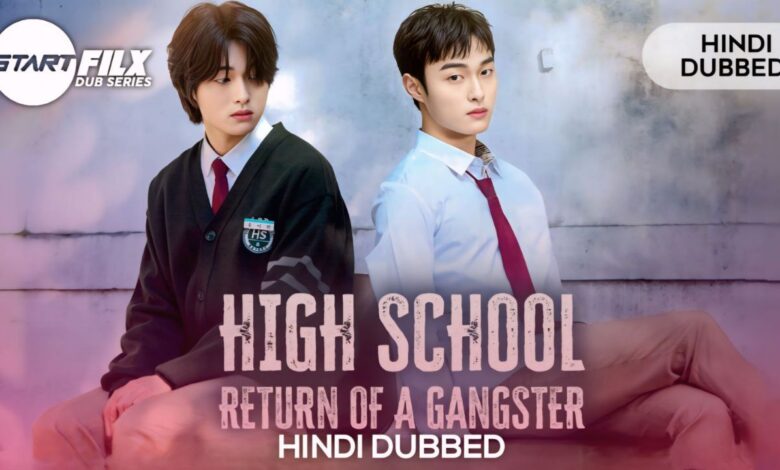 High School Return of a Gangster (Hindi DUBBED) | STARFILX | complete 1 High School Return of a Gangster Hindi DUBBED STARFILX complete